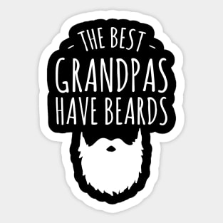 The best grandpas have beards Sticker